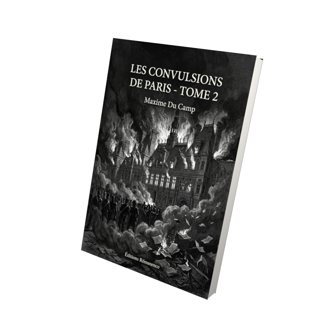 Livre Les Convulsions de Paris - Tome 2 par Maxime Du Camp - Vue 3D - Editions Remanence
