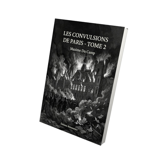 Livre Les Convulsions de Paris - Tome 2 par Maxime Du Camp - Vue 3D - Editions Remanence