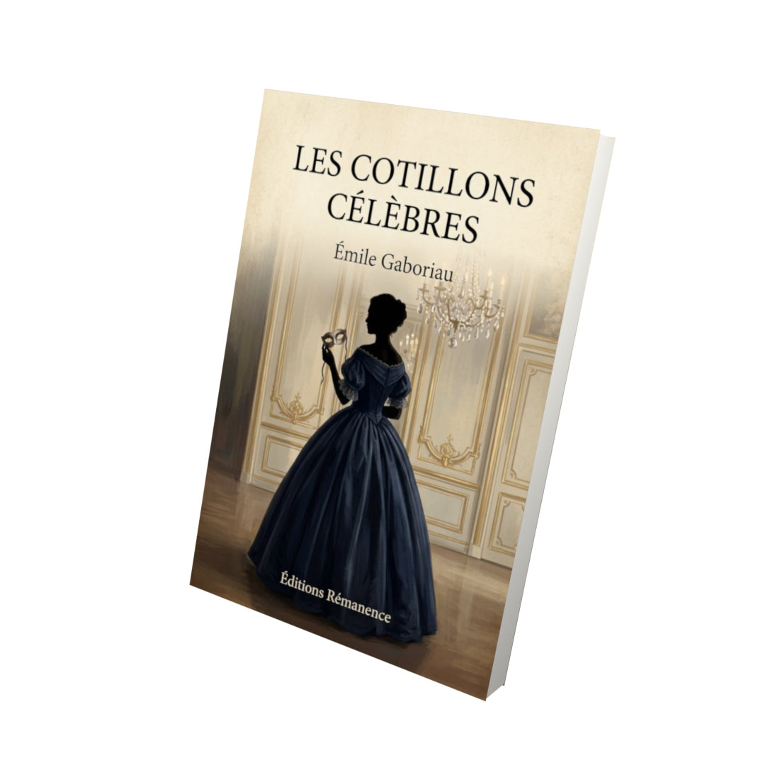 Livre Les cotillons célèbres - Émile Gaboriau - Vue 3D - Editions Remanence