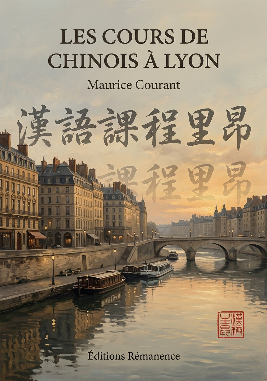 Livre Les cours de chinois à Lyon par Maurice Courant - Couverture - Editions Remanence