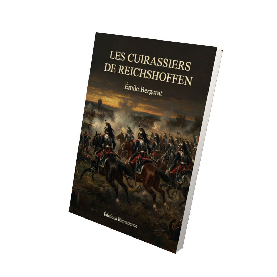 Livre Les Cuirassiers de Reichshoffen par Émile Bergerat - Vue 3D - Editions Remanence