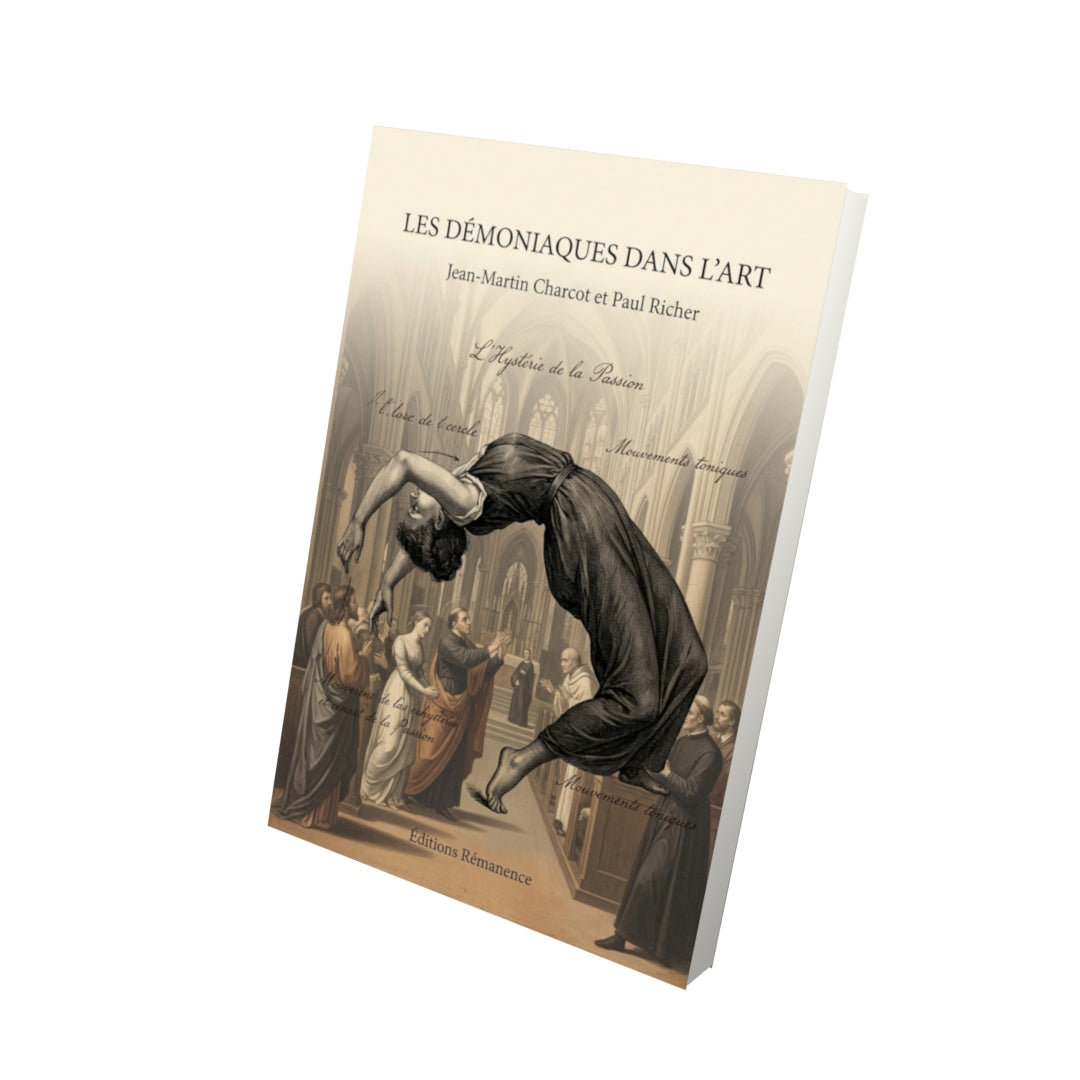 Livre Les Démoniaques dans l’art par Jean-Martin Charcot et Paul Richer - Vue 3D - Editions Remanence