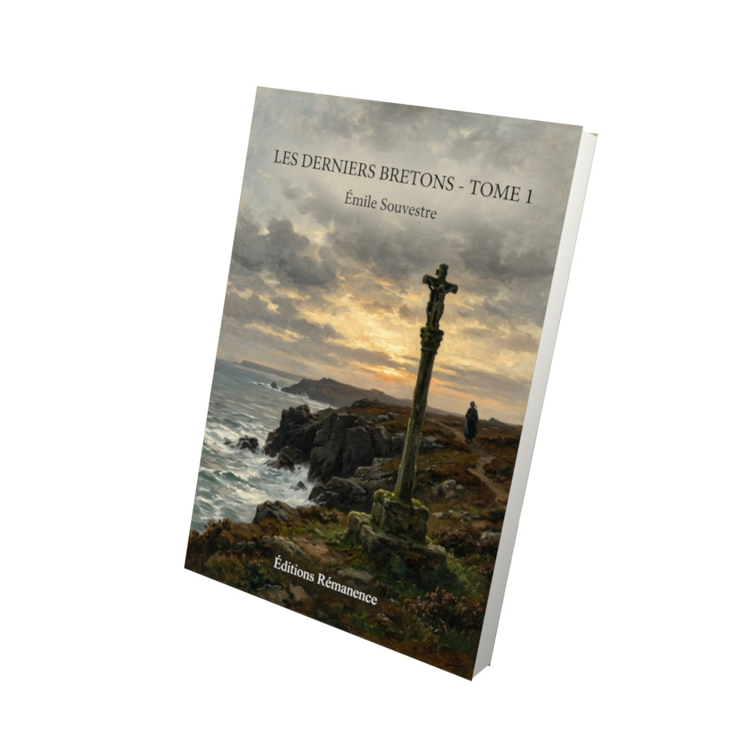 Livre Les Derniers Bretons - Tome 1 par Émile Souvestre - Vue 3D - Editions Remanence