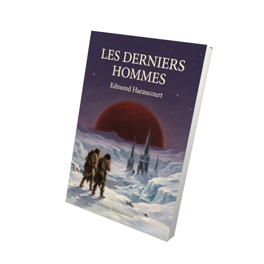 Livre Les Derniers Hommes par Edmond Haraucourt - Vue 3D - Editions Remanence