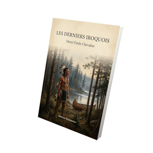 Les derniers Iroquois - Henri Émile Chevalier