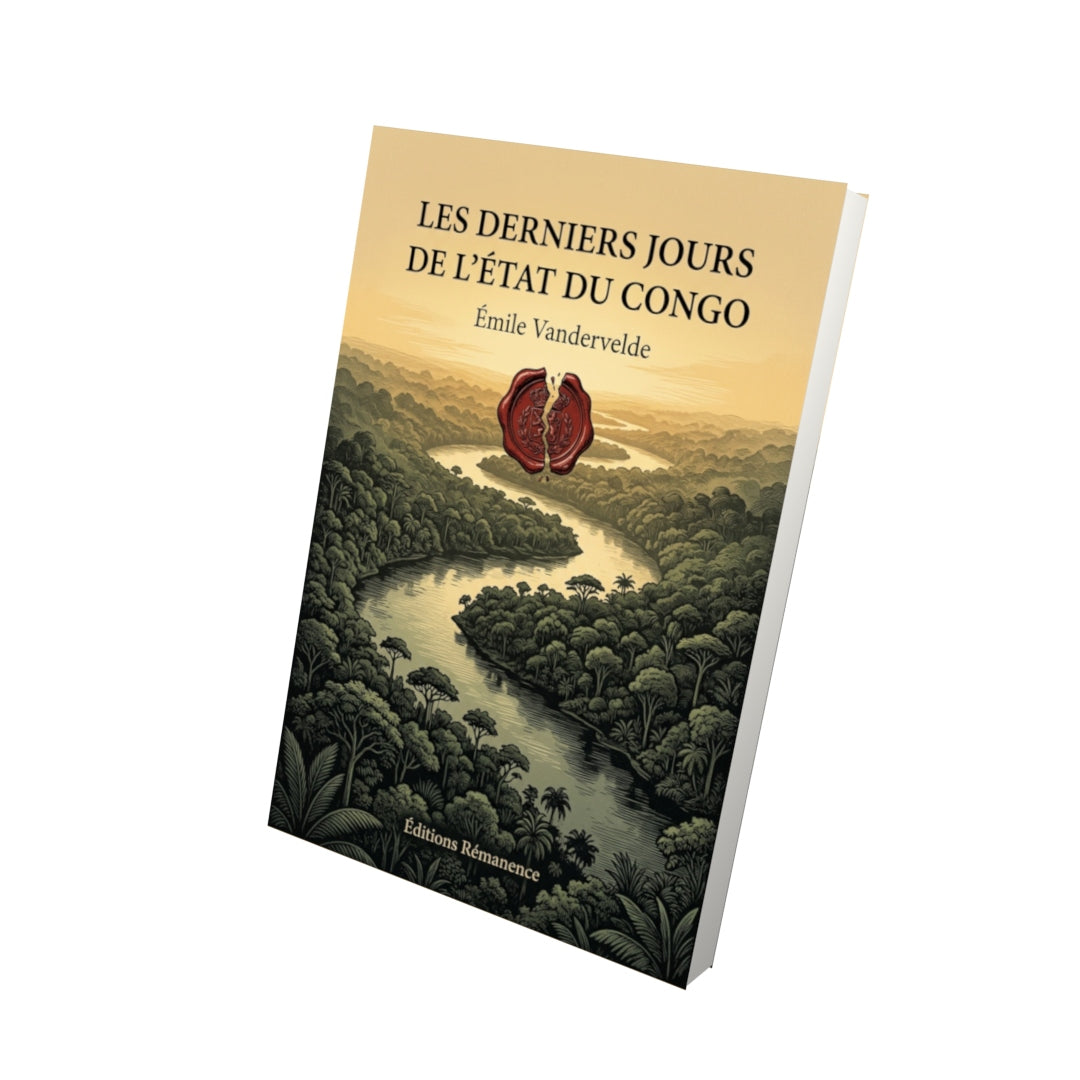 Livre Les Derniers Jours de l’État du Congo par Émile Vandervelde - Vue 3D - Editions Remanence