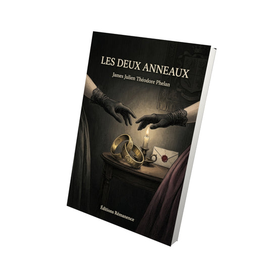Livre Les deux Anneaux par James Julien Théodore Phelan - Vue 3D - Editions Remanence