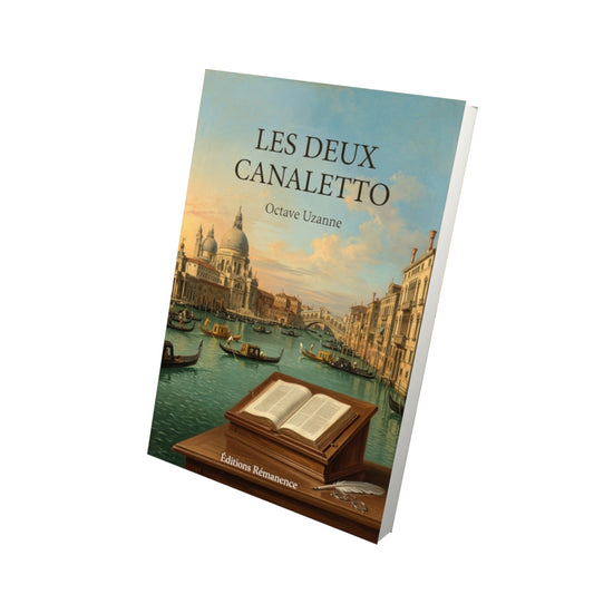 Livre Les Deux Canaletto par Octave Uzanne - Vue 3D - Editions Remanence