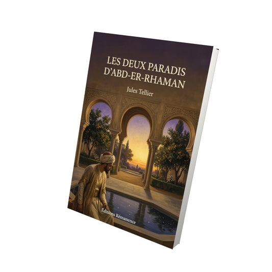 Livre Les Deux Paradis d’Abd-er-Rhaman par Jules Tellier - Vue 3D - Editions Remanence