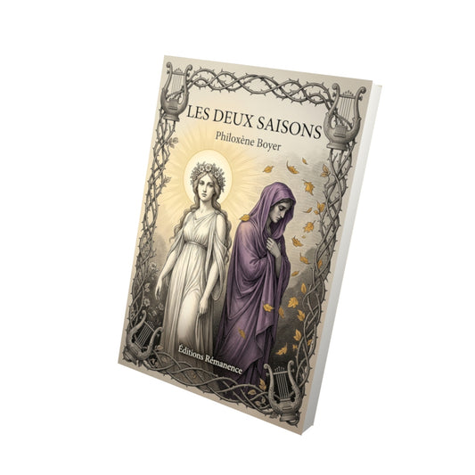 Livre Les Deux Saisons par Philoxène Boyer - Vue 3D - Editions Remanence