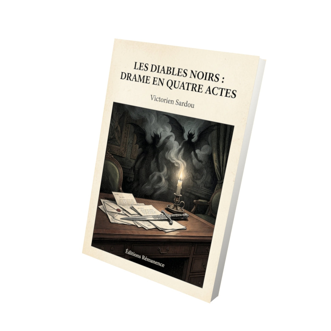 Livre Les diables noirs : drame en quatre actes - Victorien Sardou - Vue 3D - Editions Remanence