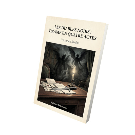 Livre Les diables noirs : drame en quatre actes - Victorien Sardou - Vue 3D - Editions Remanence