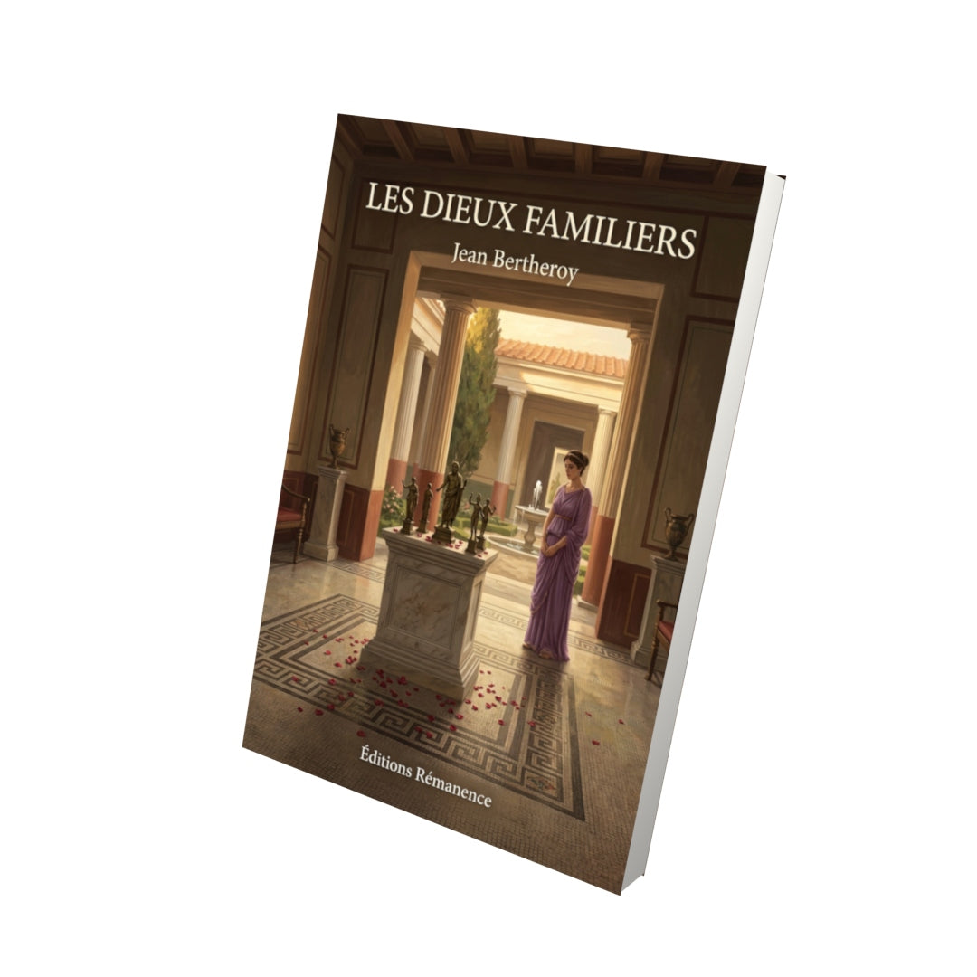 Livre Les Dieux familiers par Jean Bertheroy - Vue 3D - Editions Remanence