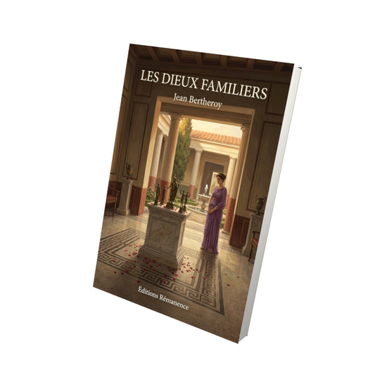 Livre Les Dieux familiers par Jean Bertheroy - Vue 3D - Editions Remanence