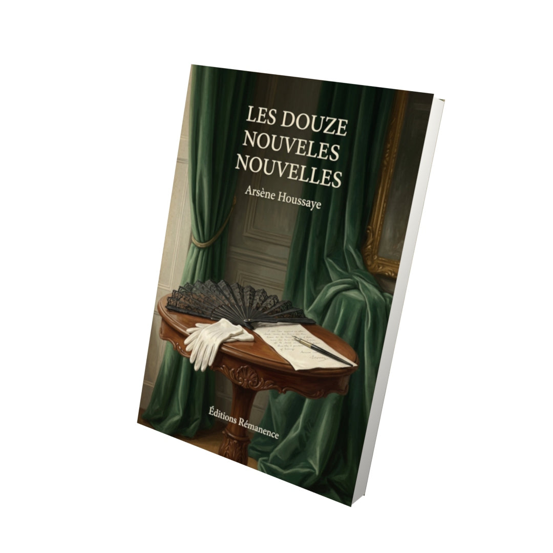 Livre Les douze nouvelles nouvelles - Arsène Houssaye - Vue 3D - Editions Remanence