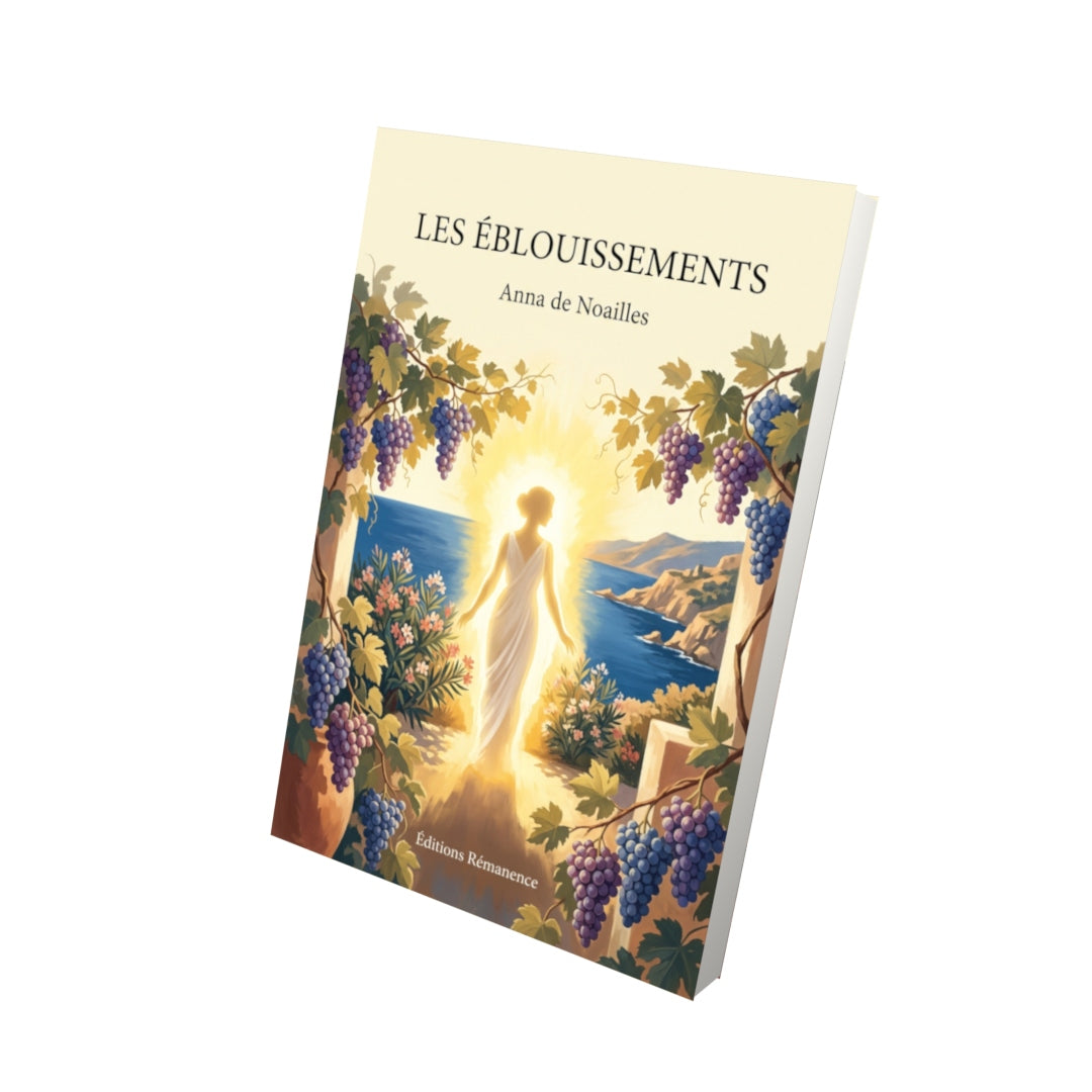 Livre Les Éblouissements par Anna de Noailles - Vue 3D - Editions Remanence