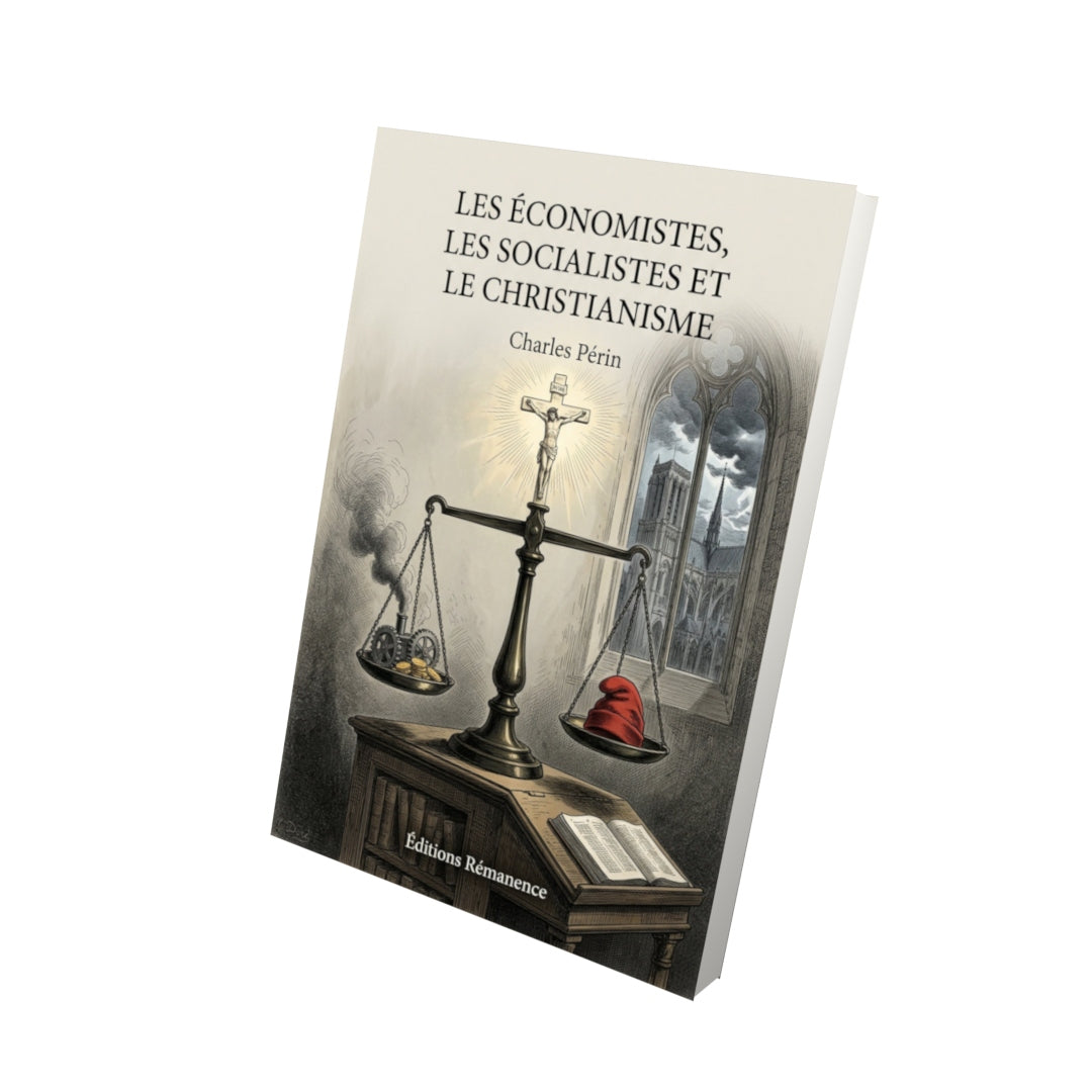 Livre Les économistes, les socialistes et le christianisme - Charles Périn - Vue 3D - Editions Remanence