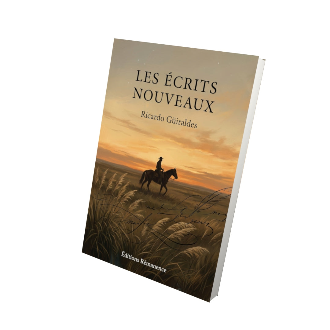 Livre Les Écrits nouveaux par Ricardo Güiraldes - Vue 3D - Editions Remanence