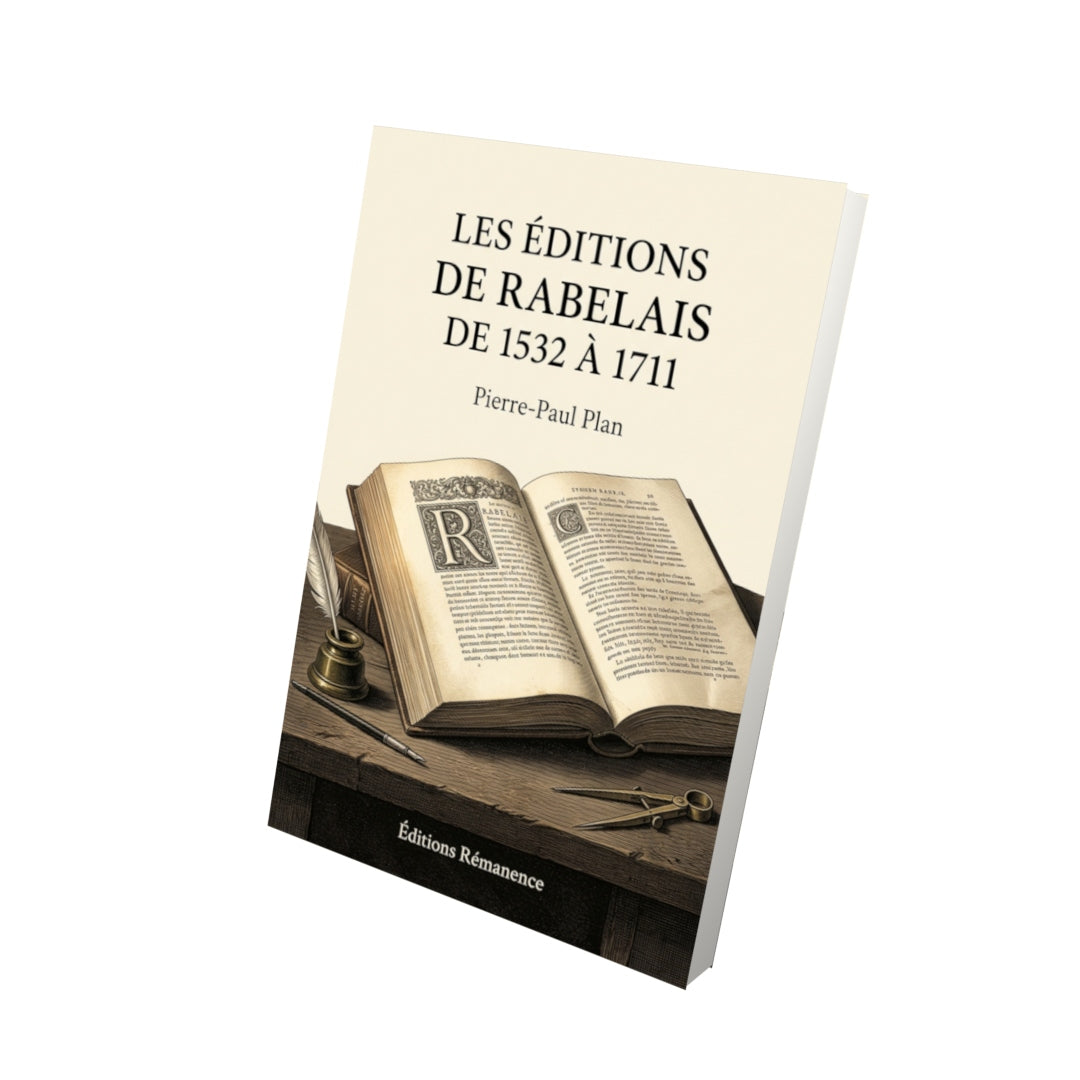 Livre Les Éditions de Rabelais de 1532 à 1711 par Pierre-Paul Plan - Vue 3D - Editions Remanence