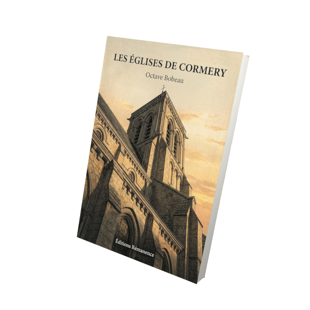 Livre Les églises de Cormery par Octave Bobeau - Vue 3D - Editions Remanence