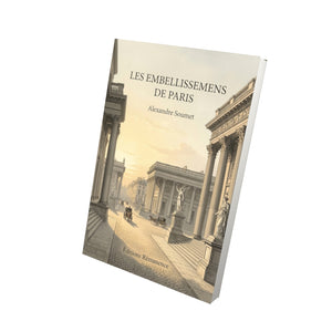 Les Embellissemens de Paris - Alexandre Soumet