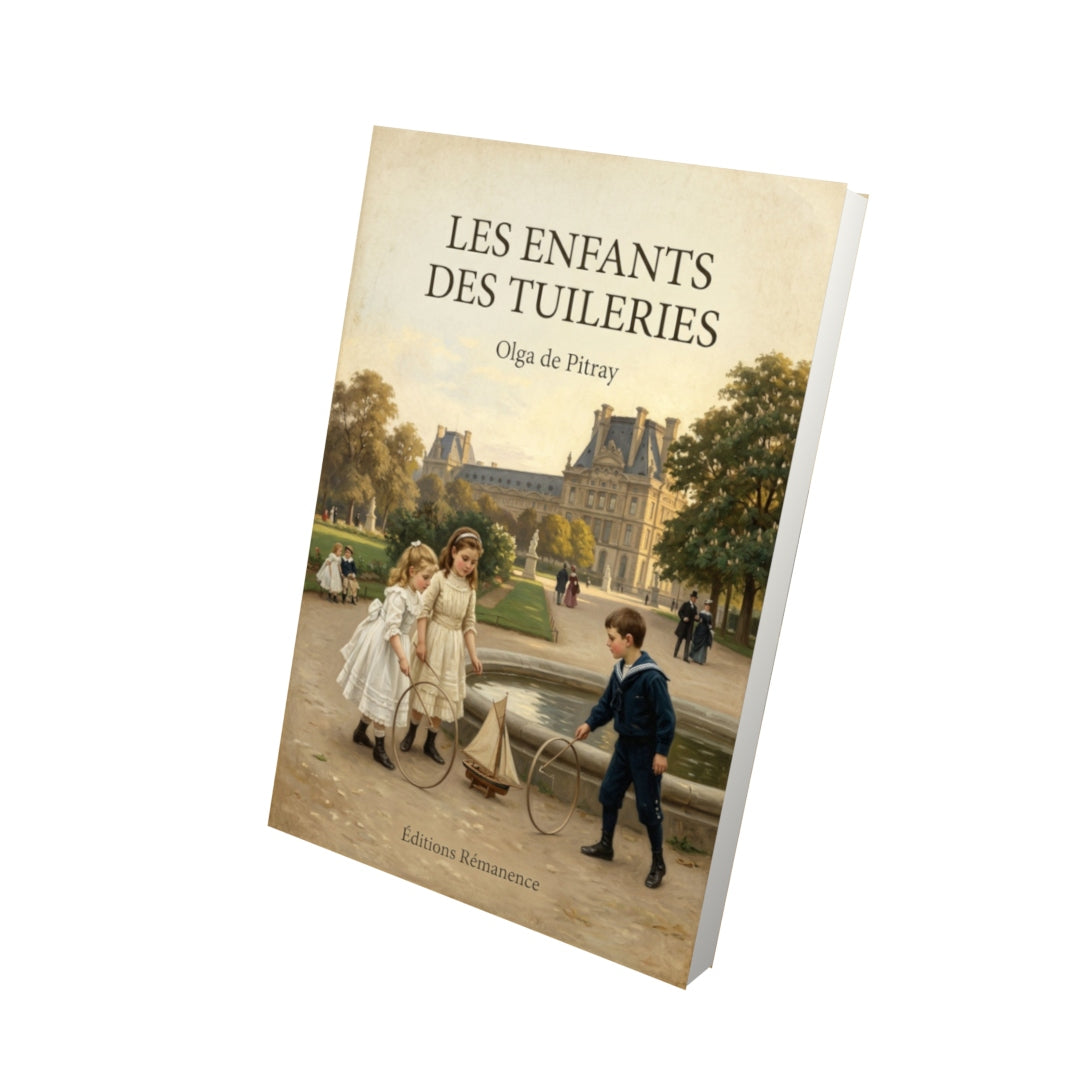 Livre Les enfants des Tuileries - Olga de Pitray - Vue 3D - Editions Remanence