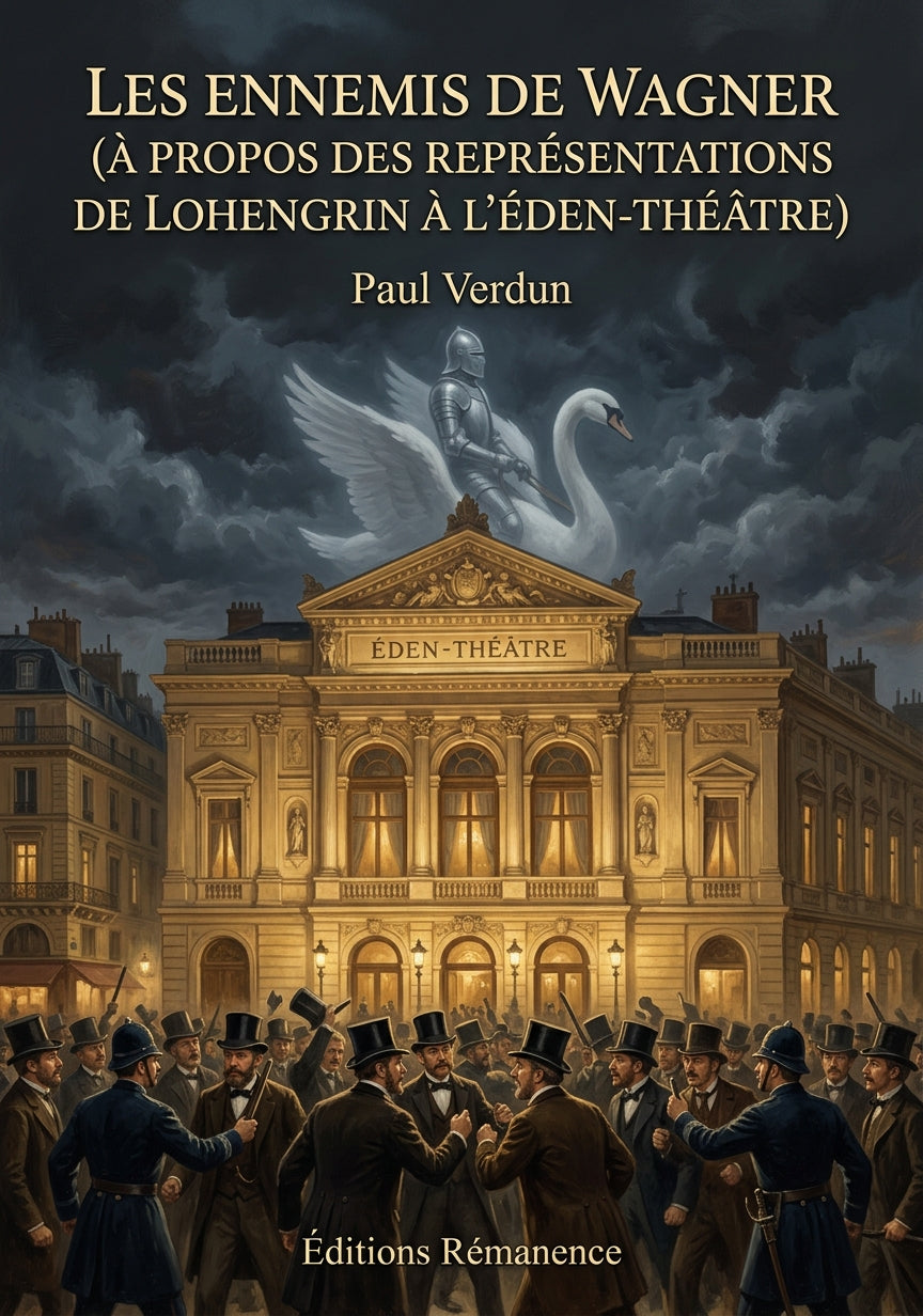 Livre Les Ennemis de Wagner (À propos des représentations de Lohengrin à l’Éden-Théâtre) par Paul Verdun - Couverture - Editions Remanence