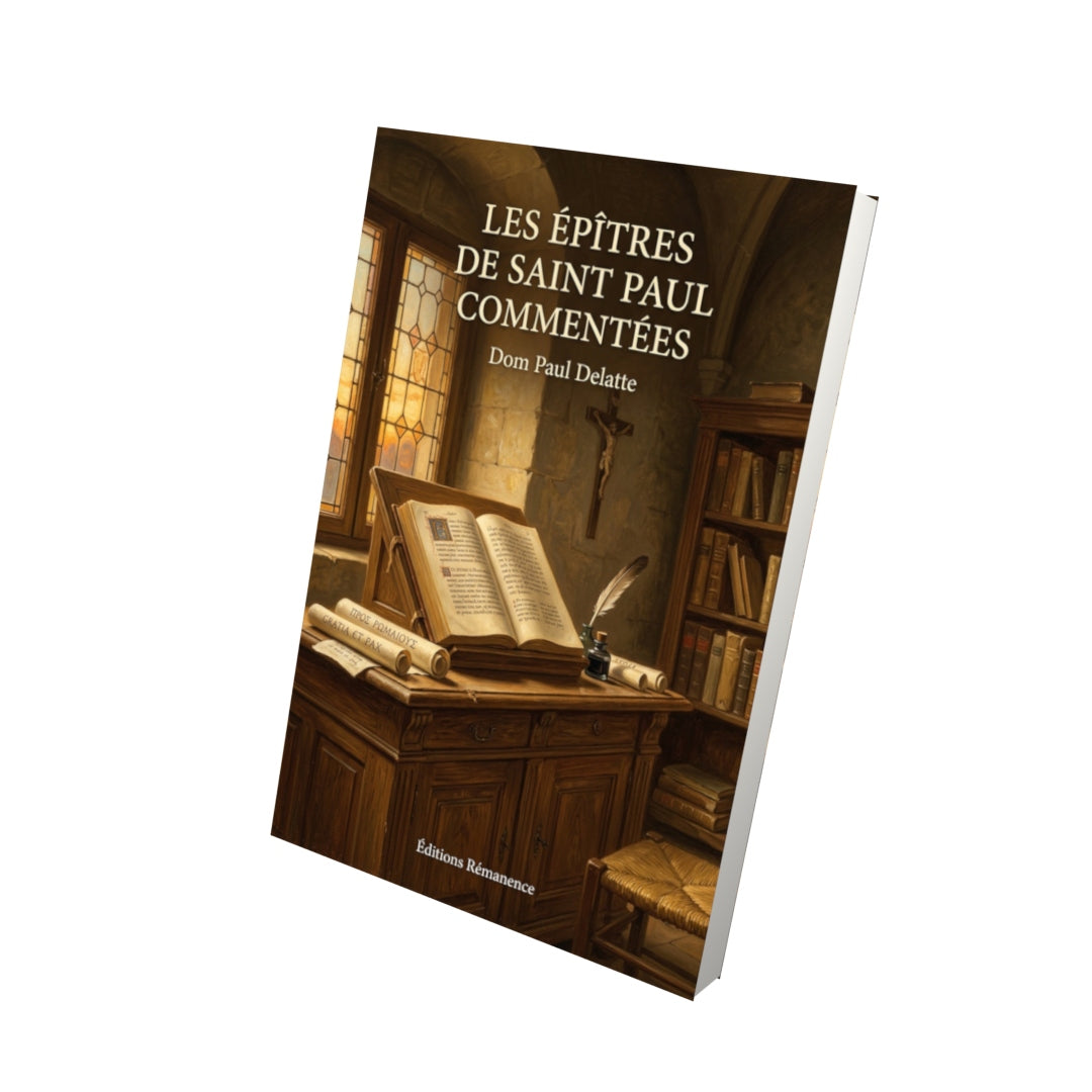 Livre Les épîtres de saint Paul commentées - Dom Paul Delatte - Vue 3D - Editions Remanence