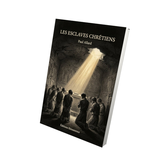 Livre Les esclaves chrétiens - Paul Allard - Vue 3D - Editions Remanence