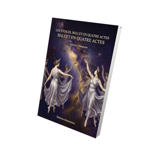 Livre Les Étoiles, ballet en quatre actes par Félicien Champsaur - Vue 3D - Editions Remanence