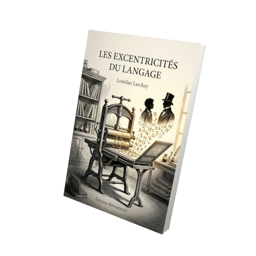 Livre Les Excentricités du langage par Lorédan Larchey - Vue 3D - Editions Remanence
