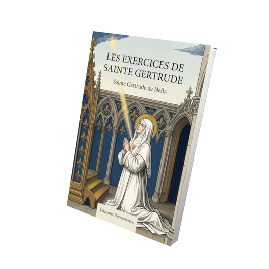 Livre Les exercices de Sainte Gertrude - Sainte Gertrude de Hefta - Vue 3D - Editions Remanence