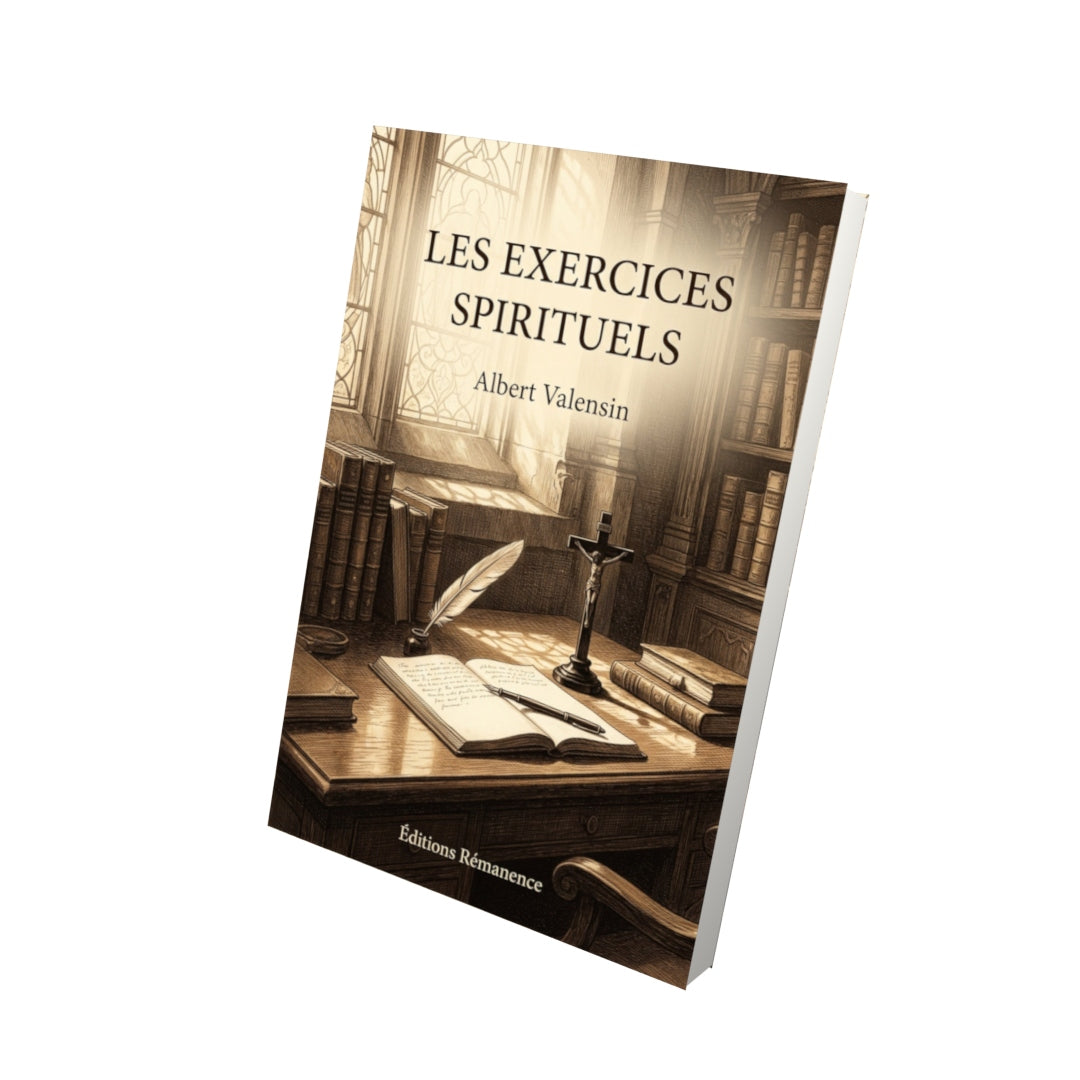 Livre Les exercices spirituels - Albert Valensin - Vue 3D - Editions Remanence