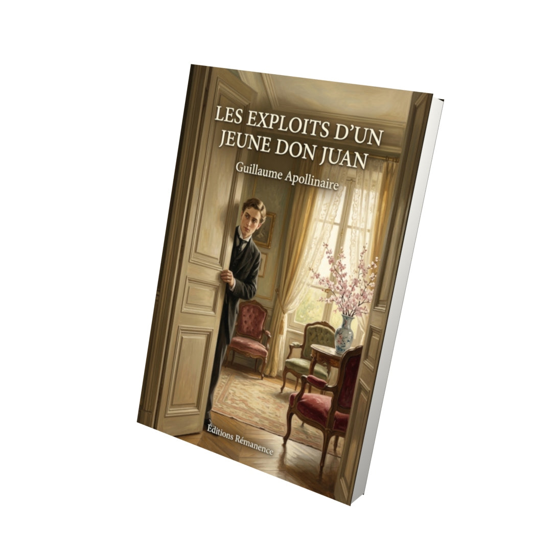 Livre Les Exploits d’un jeune Don Juan par Guillaume Apollinaire - Vue 3D - Editions Remanence