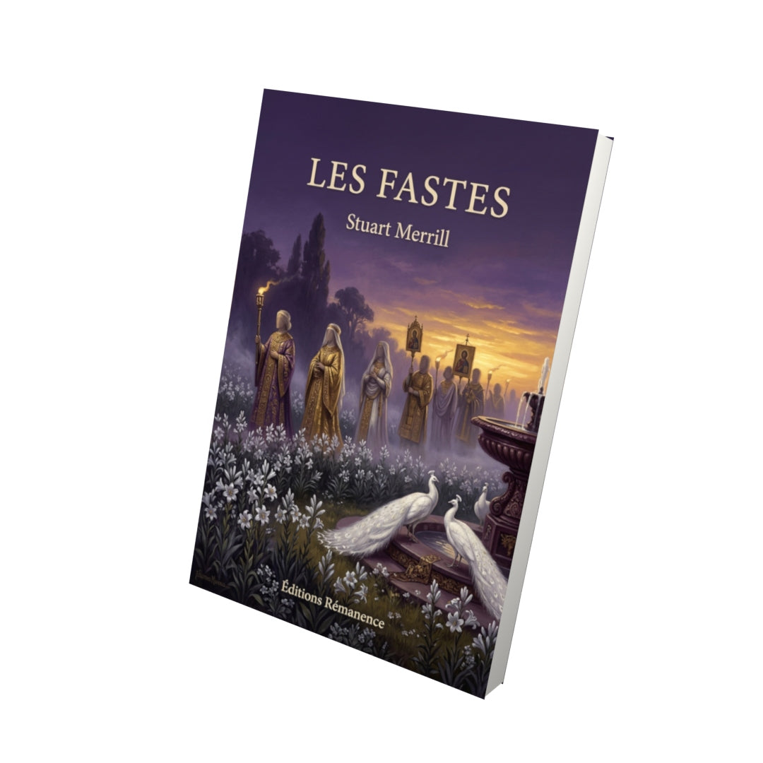 Livre Les Fastes par Stuart Merrill - Vue 3D - Editions Remanence