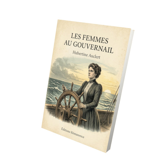 Livre Les femmes au gouvernail - Hubertine Auclert - Vue 3D - Editions Remanence
