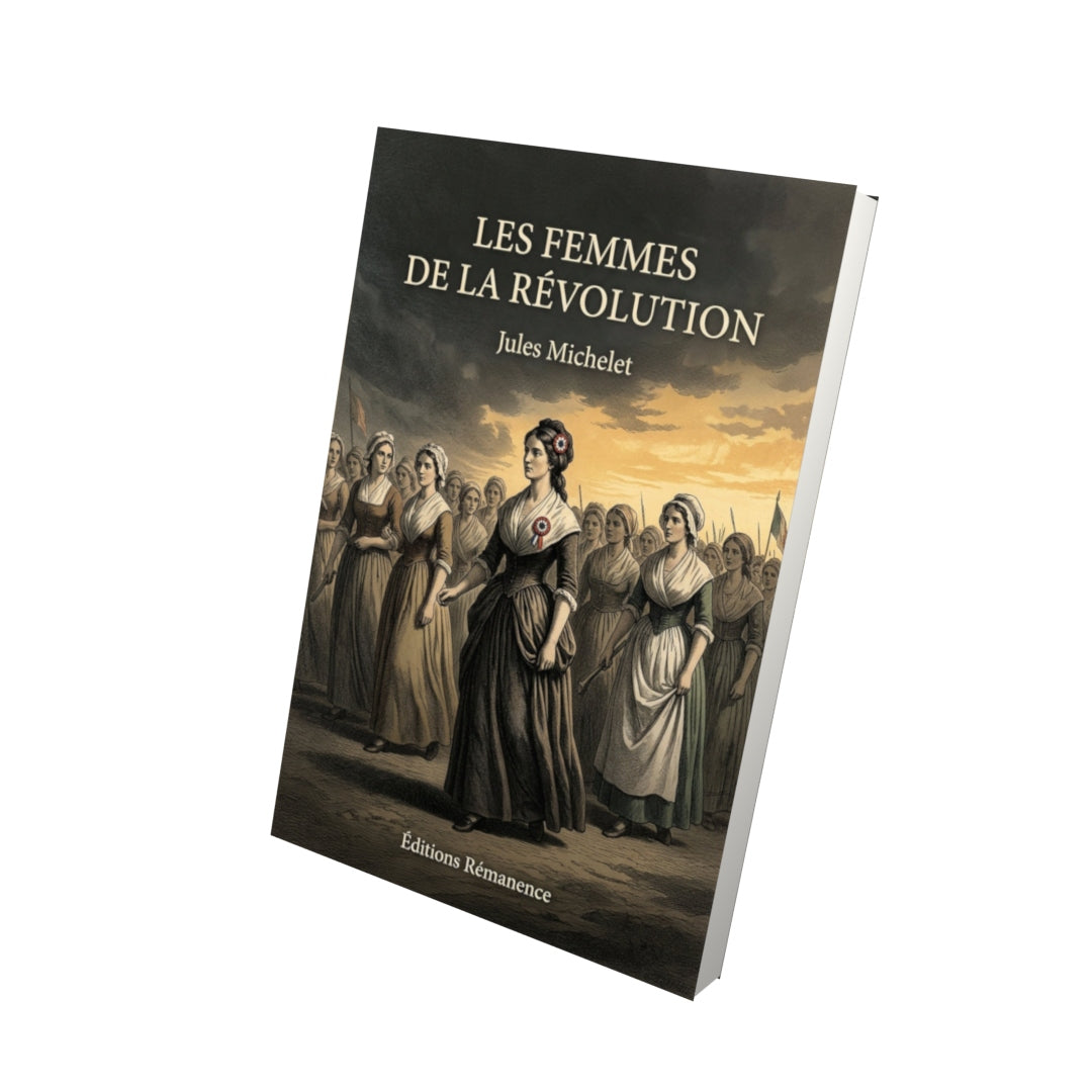 Livre Les Femmes de la Révolution - Jules Michelet - Vue 3D - Editions Remanence