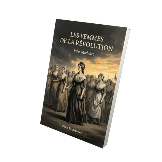 Livre Les Femmes de la Révolution - Jules Michelet - Vue 3D - Editions Remanence