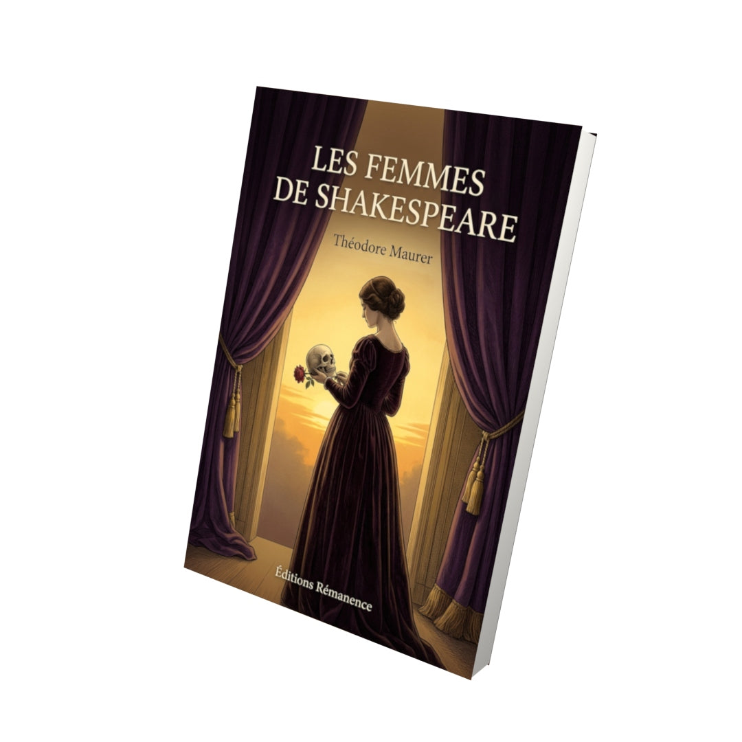 Livre Les Femmes de Shakespeare par Théodore Maurer - Vue 3D - Editions Remanence