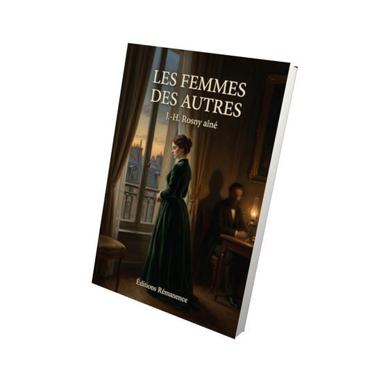Livre Les Femmes des autres par J.-H. Rosny aîné - Vue 3D - Editions Remanence