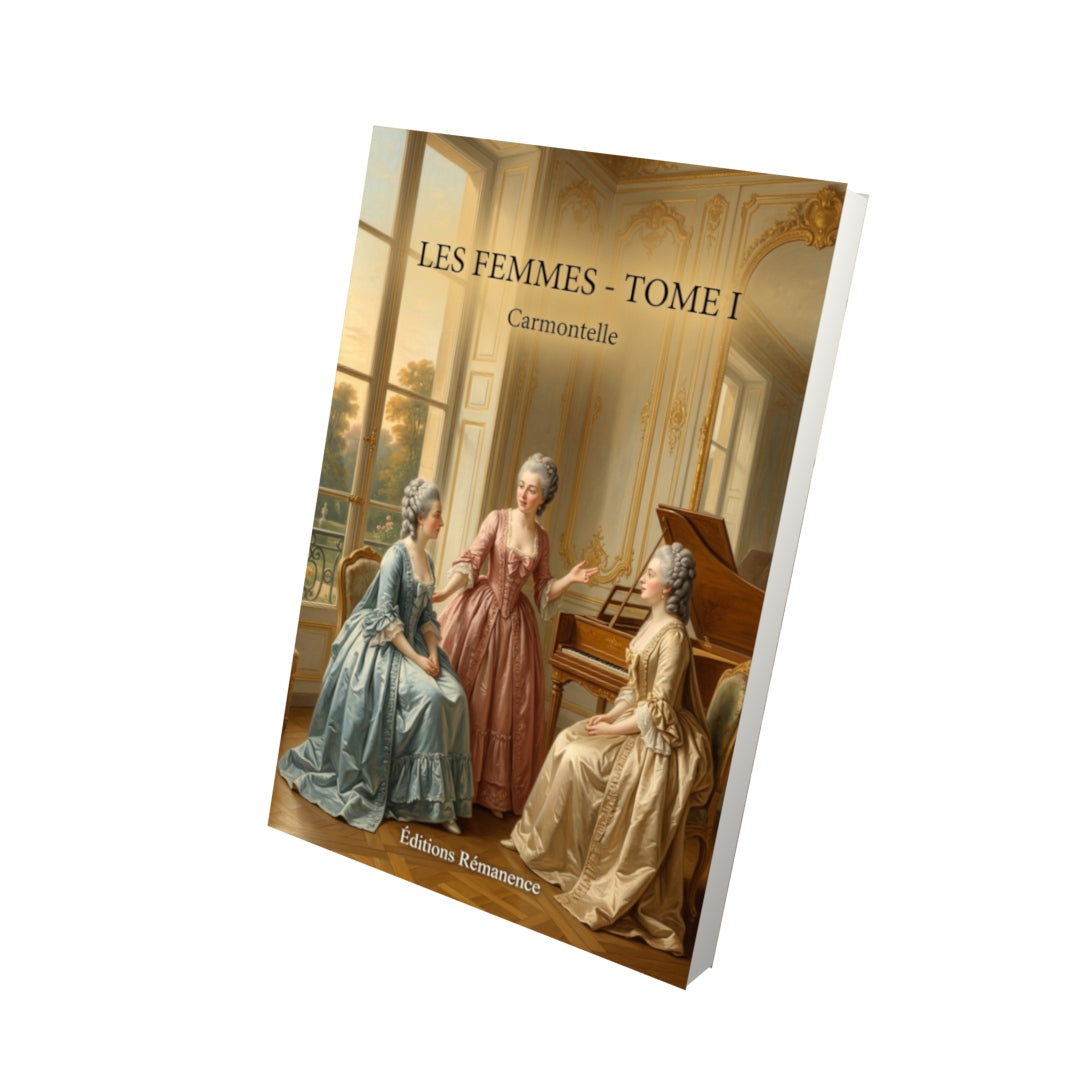 Livre Les Femmes - Tome I par Carmontelle - Vue 3D - Editions Remanence