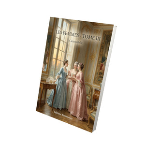 Les Femmes - Tome III - Carmontelle