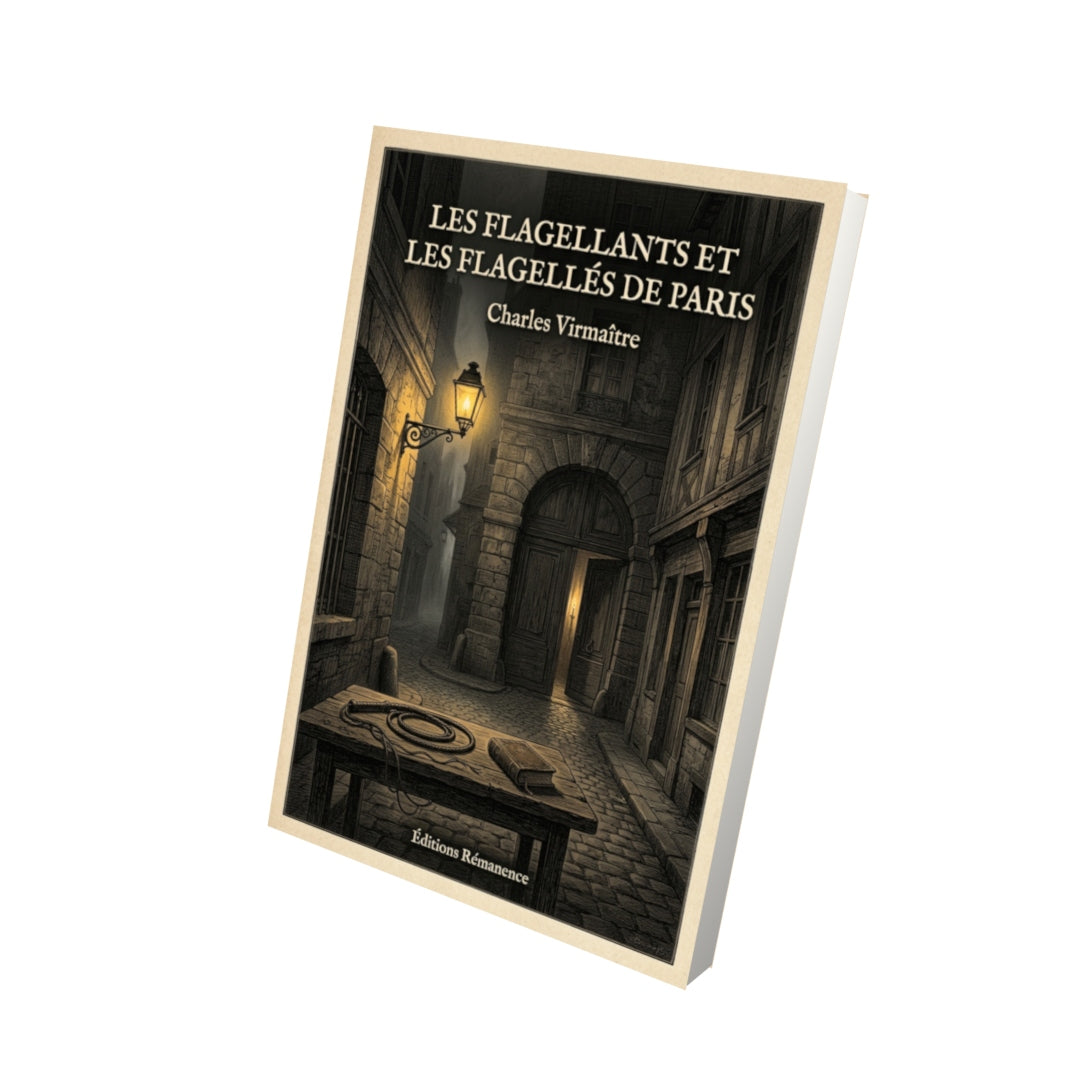 Livre Les Flagellants et les flagellés de Paris par Charles Virmaître - Vue 3D - Editions Remanence