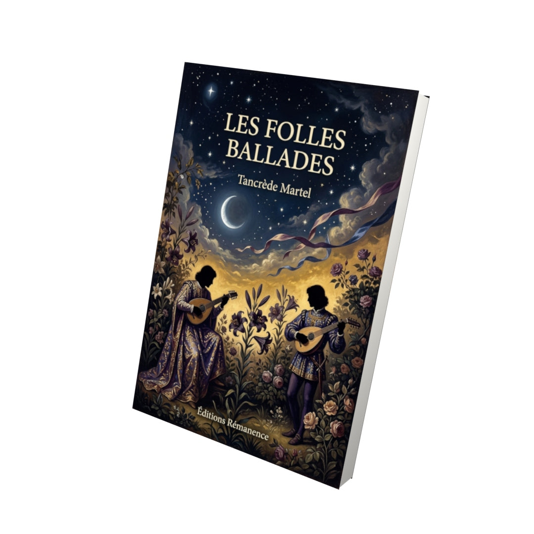 Livre Les Folles Ballades par Tancrède Martel - Vue 3D - Editions Remanence