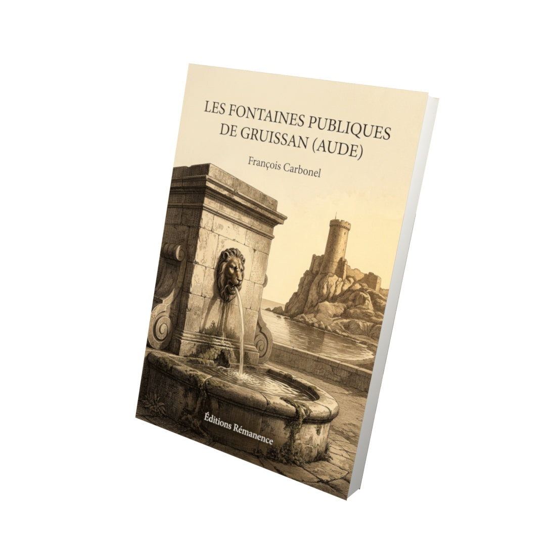 Livre Les fontaines publiques de Gruissan (Aude) par François Carbonel - Vue 3D - Editions Remanence