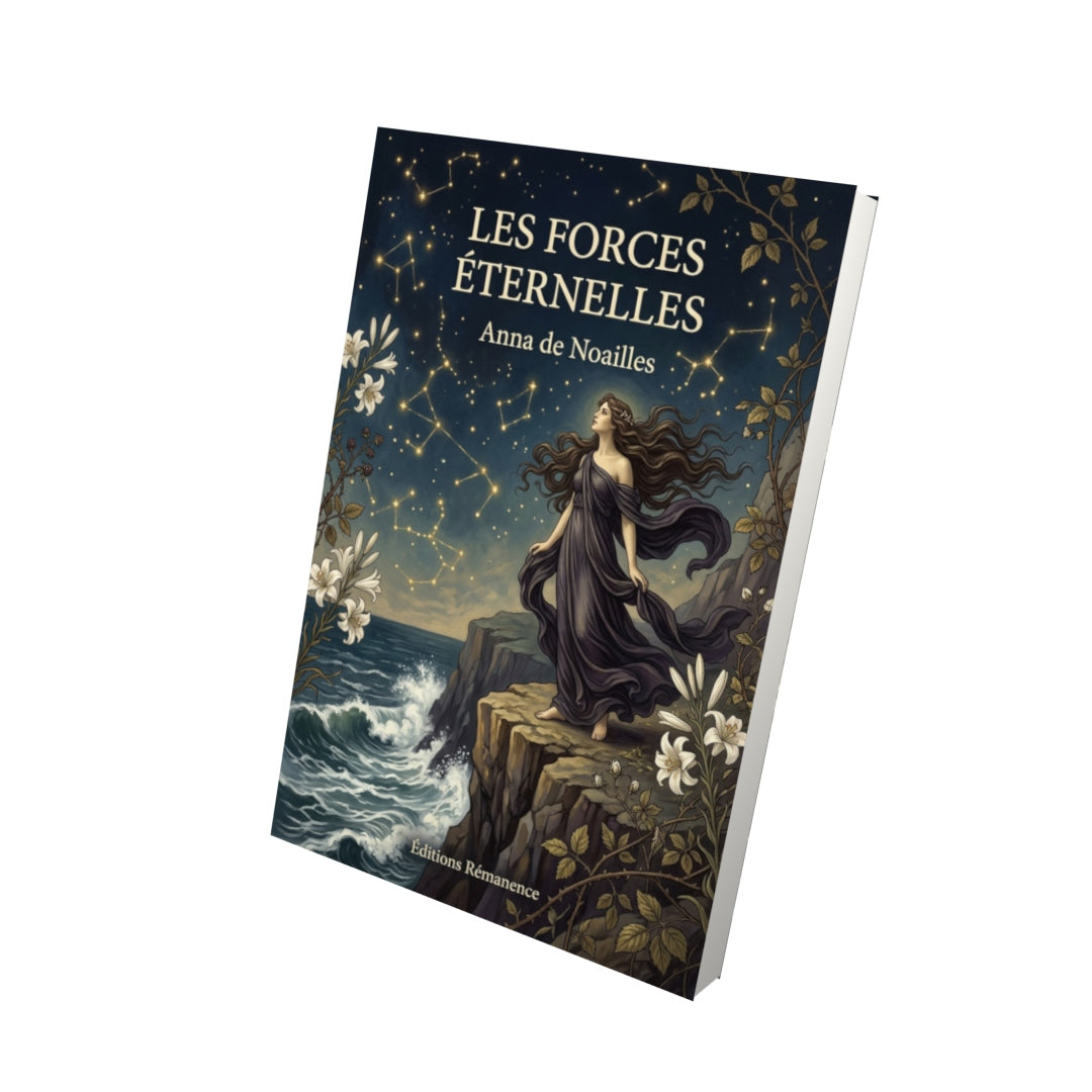 Livre Les Forces éternelles par Anna de Noailles - Vue 3D - Editions Remanence