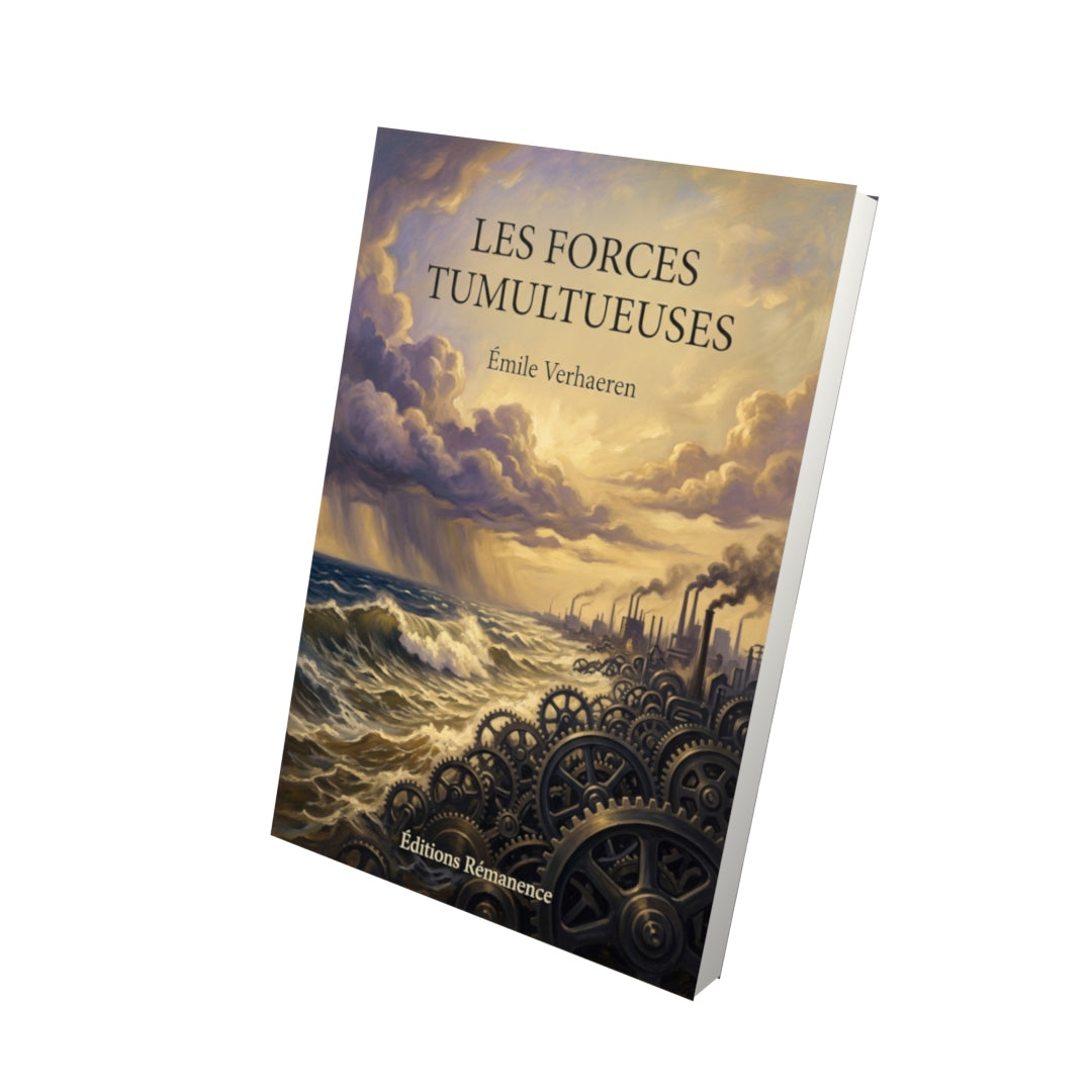 Livre Les Forces tumultueuses par Émile Verhaeren - Vue 3D - Editions Remanence