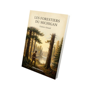 Les Forestiers du Michigan - Gustave Aimard