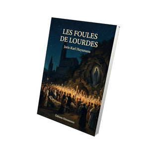 Les Foules de Lourdes - Joris-Karl Huysmans