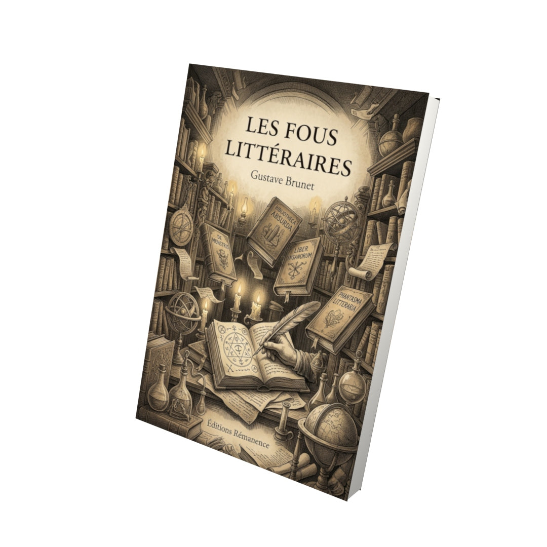 Livre Les Fous littéraires par Gustave Brunet - Vue 3D - Editions Remanence